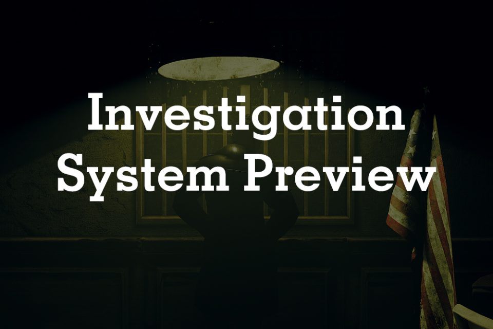 Investigation System Preview